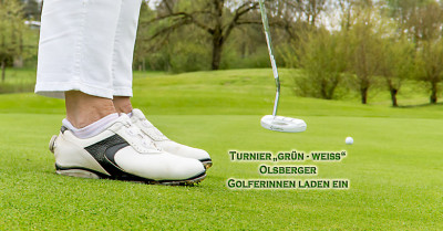 Turnier „grün - weiß“ Olsberger Golferinnen laden ein